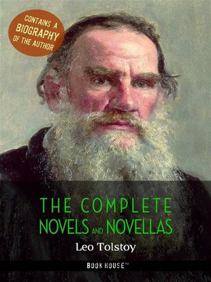 cover image of Leo Tolstoy--The Complete Novels and Novellas + a Biography of the Author